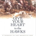 Give Your Heart to the Hawks was first pubo-lished by Win Blevins 40 years ago